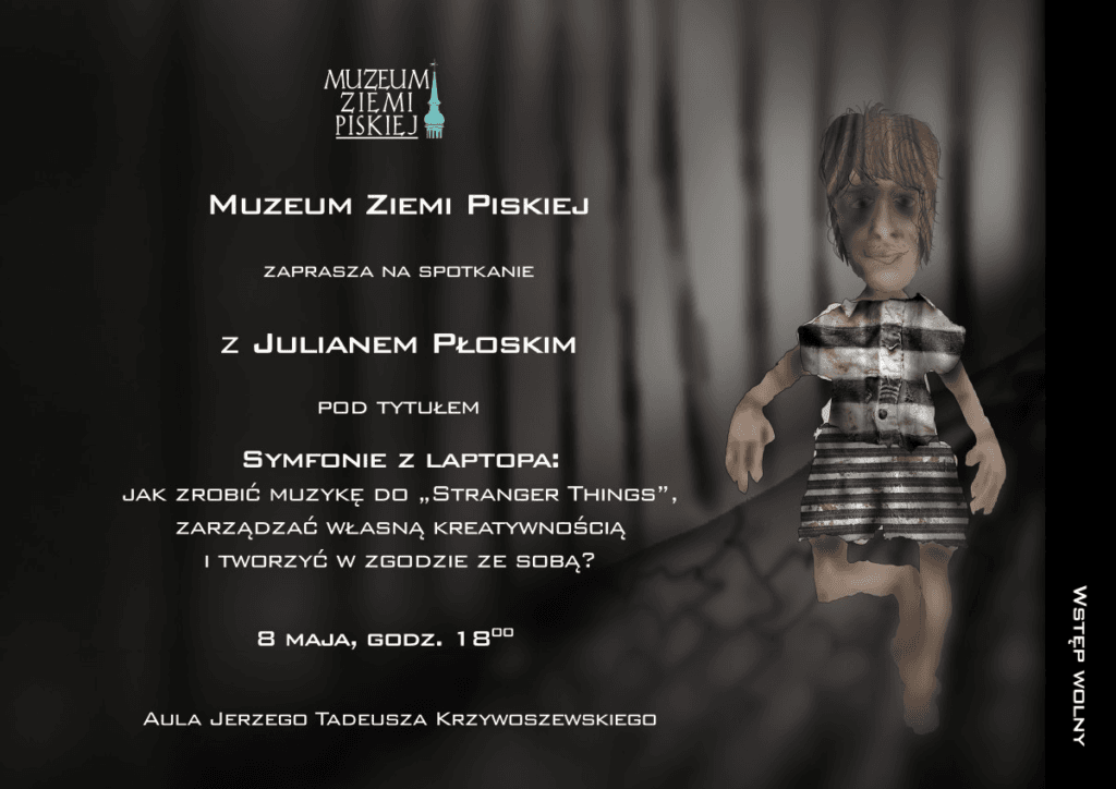 Plakat zapraszający na spotkanie z Julianem Płoskim w Muzeum Ziemi Piskiej 8 maja o godz. 18:00.